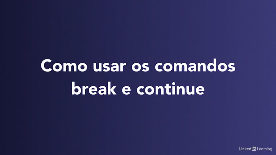3 Como usar os comandos break e continue on Vimeo