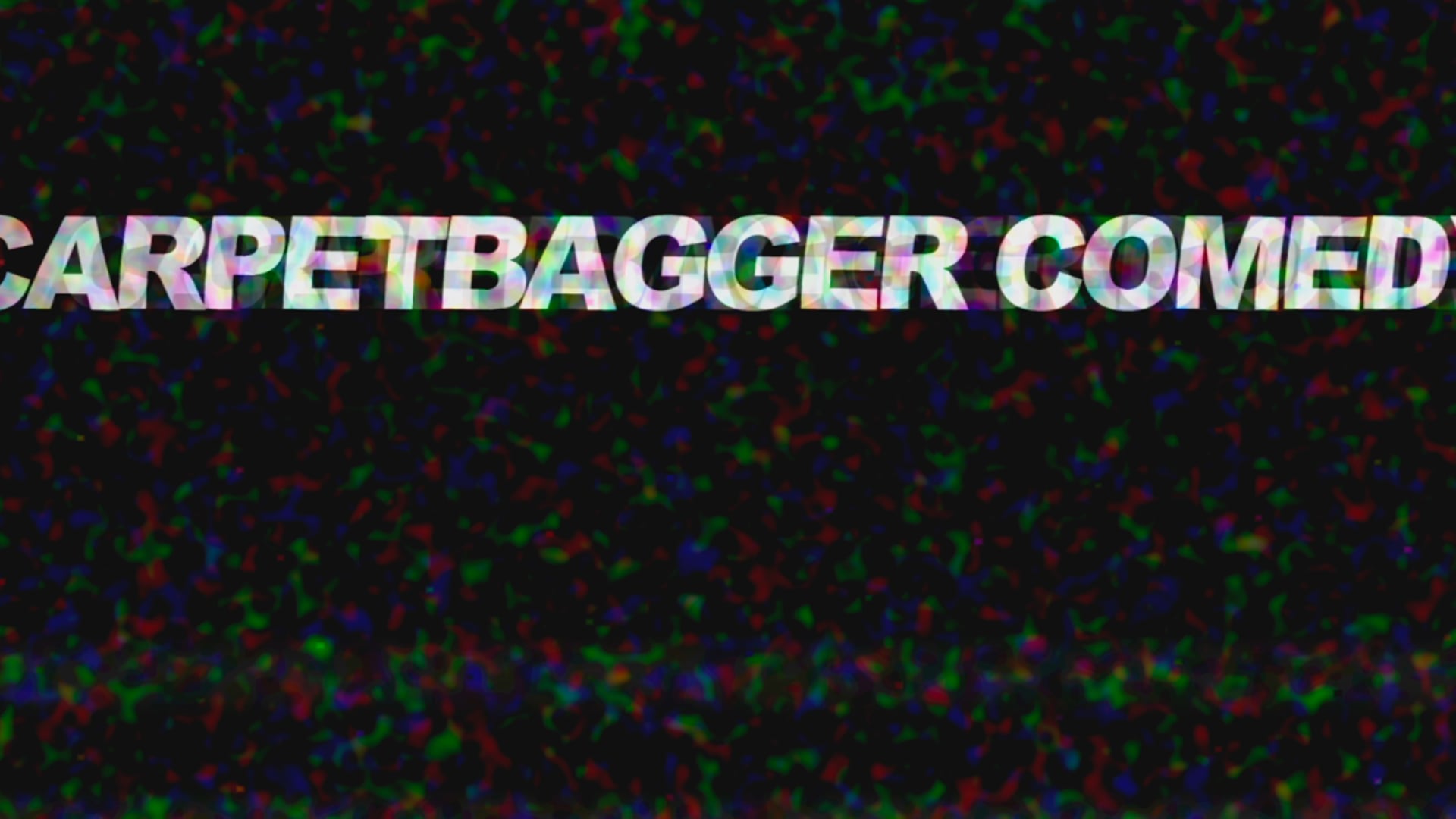 CARPETBAGGER COMEDY MSTR