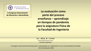 La evaluación como parte del proceso enseñanza – aprendizaje en tiempos de pandemia para la asignatura Física de la Facultad de Ingeniería