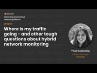 Where is my traffic going - and other tough questions about hybrid network monitoring.