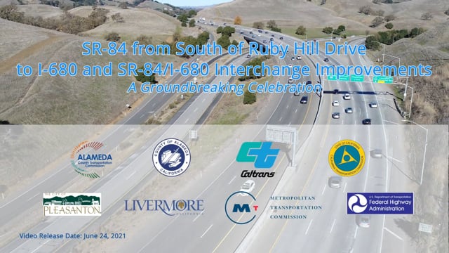 SR-84 from South of Ruby Hill Drive to I-680 and SR-84/I-680 Interchange  Improvements - A Groundbreaking Celebration