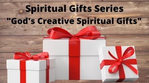  God's Creative Spiritual Gifts