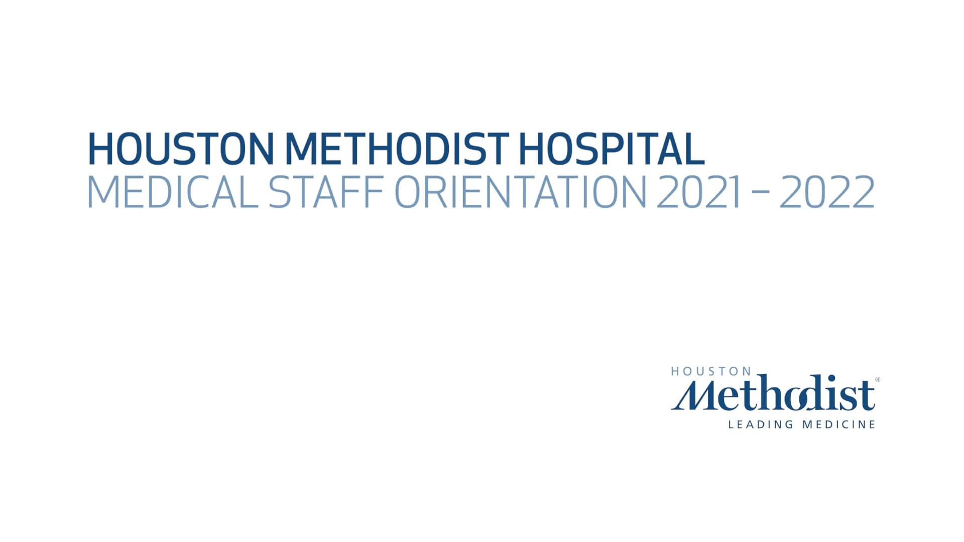 Houston Methodist Medical Staff Orientation 20212022 on Vimeo