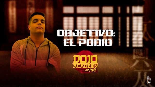 Dojo Academy by Force - Objetivo: El Podio