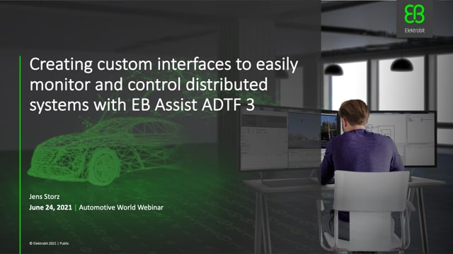 Creating custom interfaces to easily monitor and control distributed systems with EB Assist ADTF 3