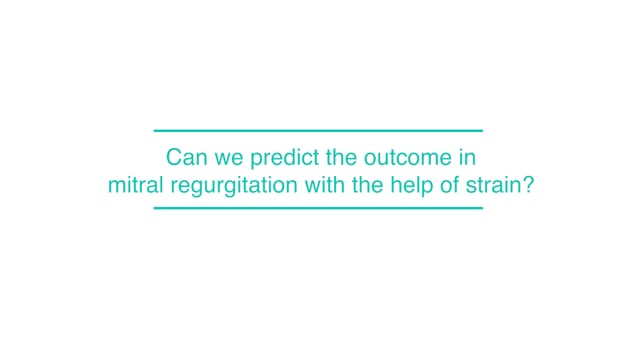 Can we predict the outcome in mitral regurgitation with the help of strain?