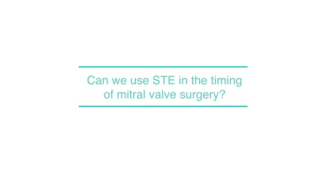 Can we use STE in the timing of mitral valve surgery?