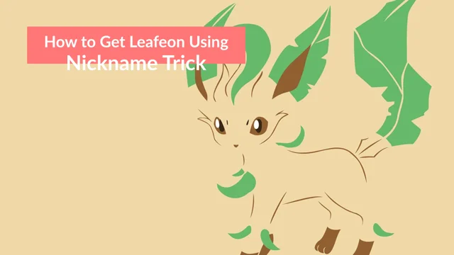 Pokemon GO Leafeon: How to evolve Eevee into Leafeon with evolution name  trick - Daily Star