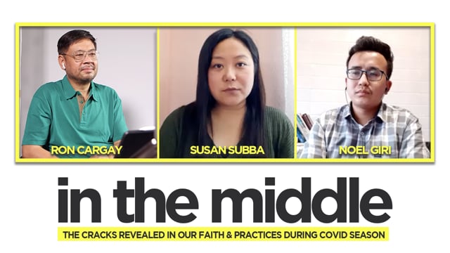 The Cracks Revealed in Our Faith & Practices During Covid Season – Susan Subba & Noel Giri