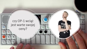 Teenage Enginieering OP-1 wciąż warte swojej ceny?