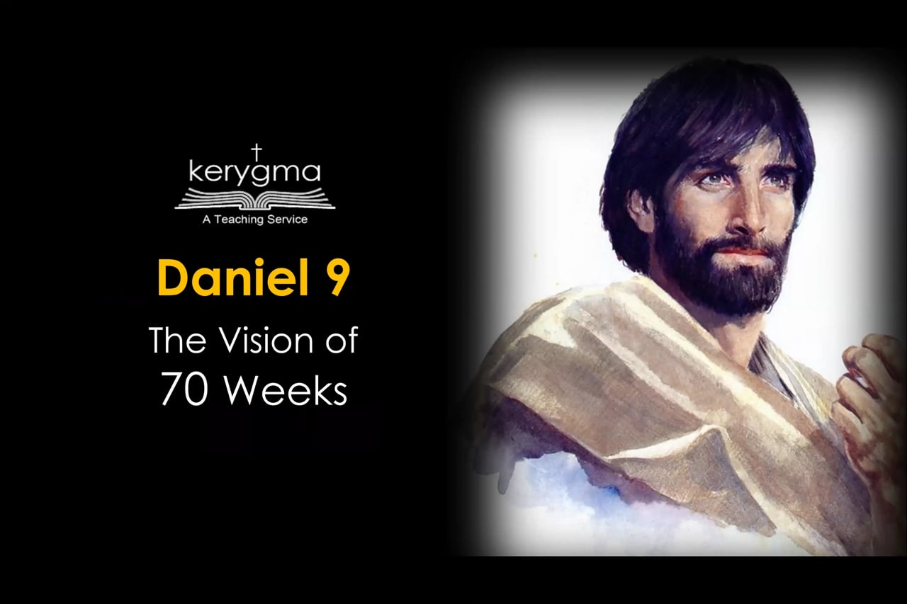 Daniel 9: The Vision of the Seventy Weeks