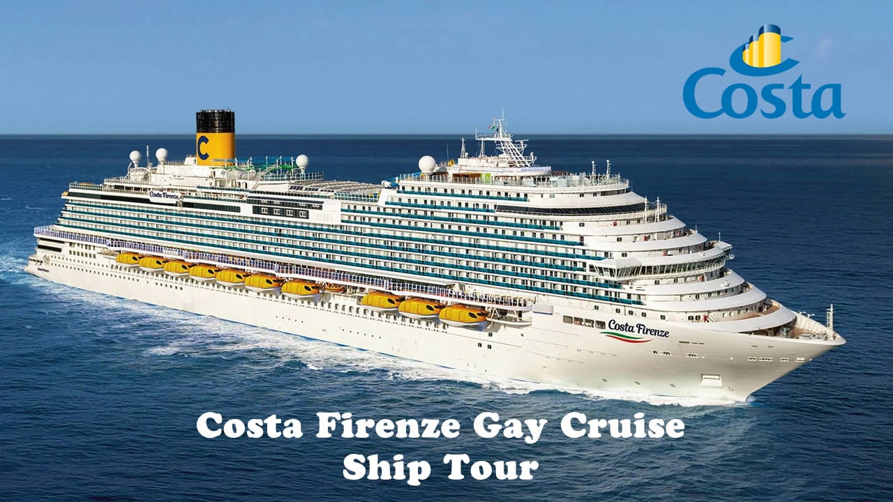 Costa Firenze Gay Cruise - Ship Tour - HappyGayTravel.com