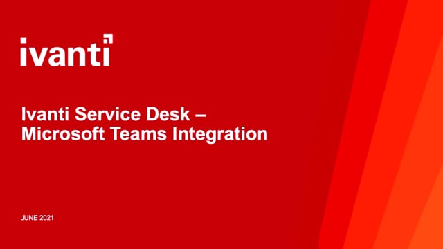 Ivanti Service Desk  - Microsoft Teams Integration