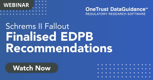 Schrems II Fallout: Finalised EDPB Recommendations