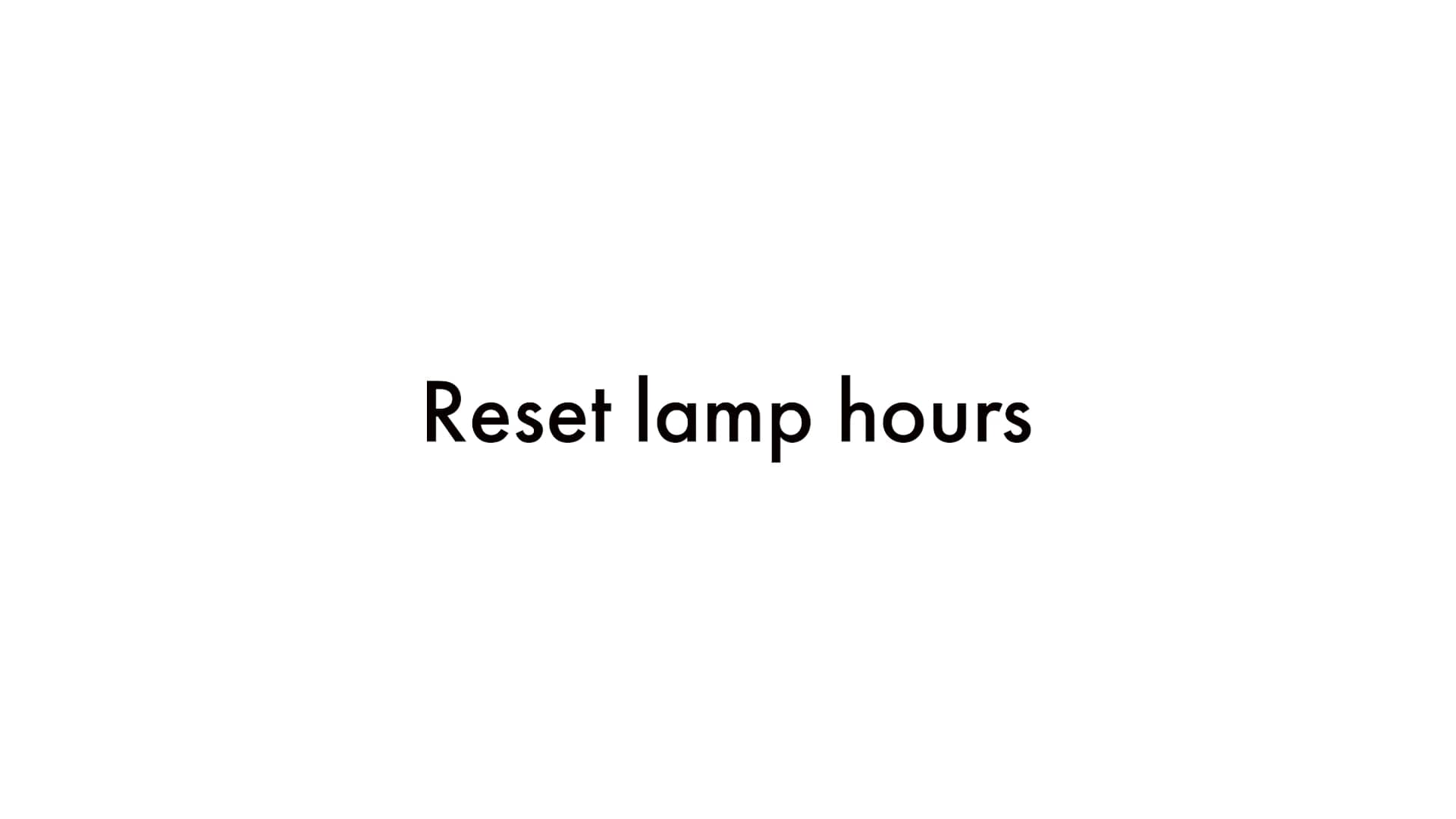 EN Reset lamp hours Intelligent Control System on Vimeo