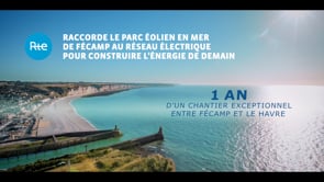 RTE Fécamp Film récap 1 an de travaux