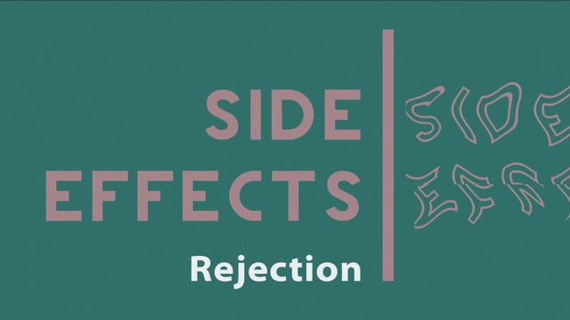 Side Effects: Rejection – July 4, 2021
