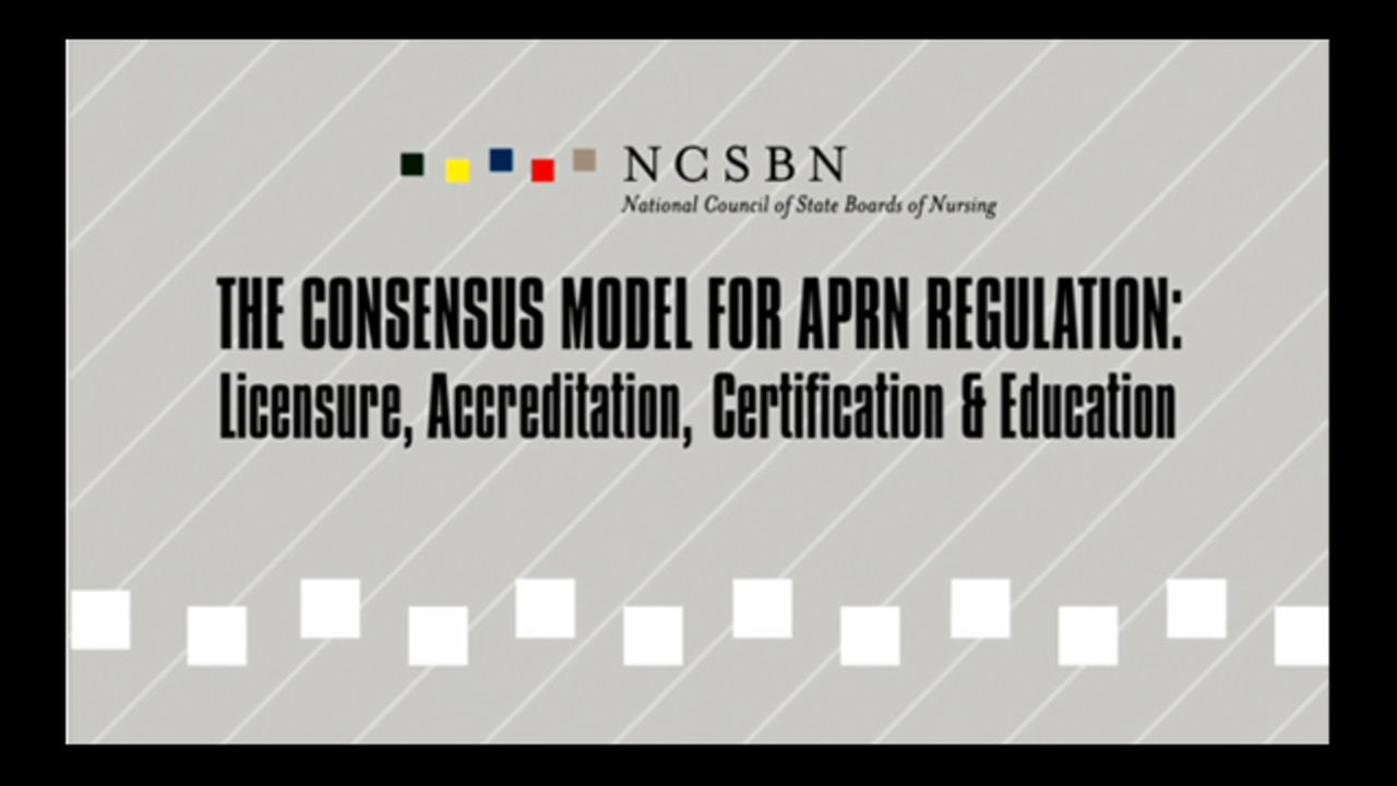 The Consensus Model For APRN Regulation - Full-Length Version