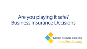 Are you playing it safe? Business Insurance Decisions
