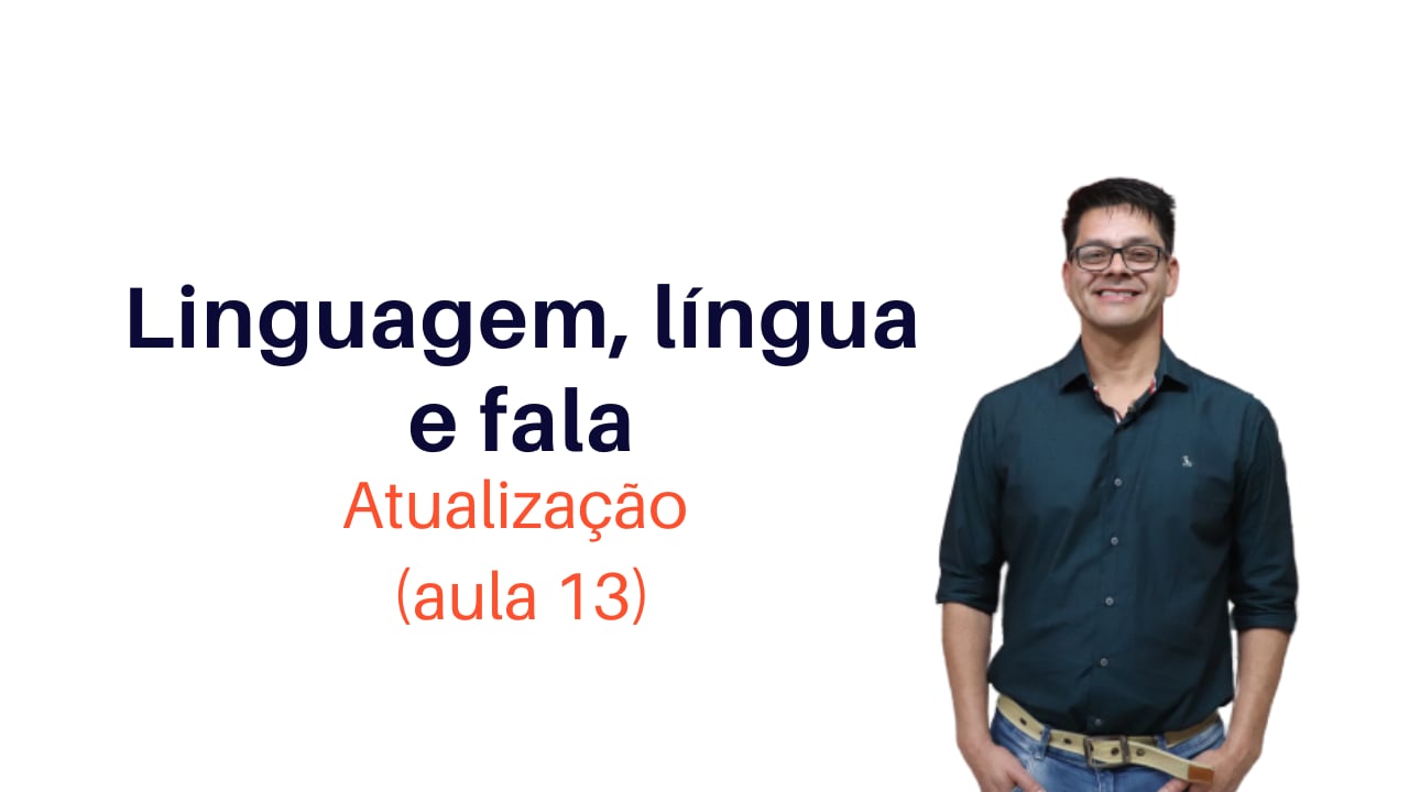 Linguagem, Língua e Fala
