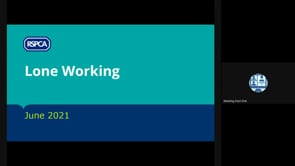 H&S Quarterly Briefing Lone Working June 2021 - RSPCA Staff Contributors