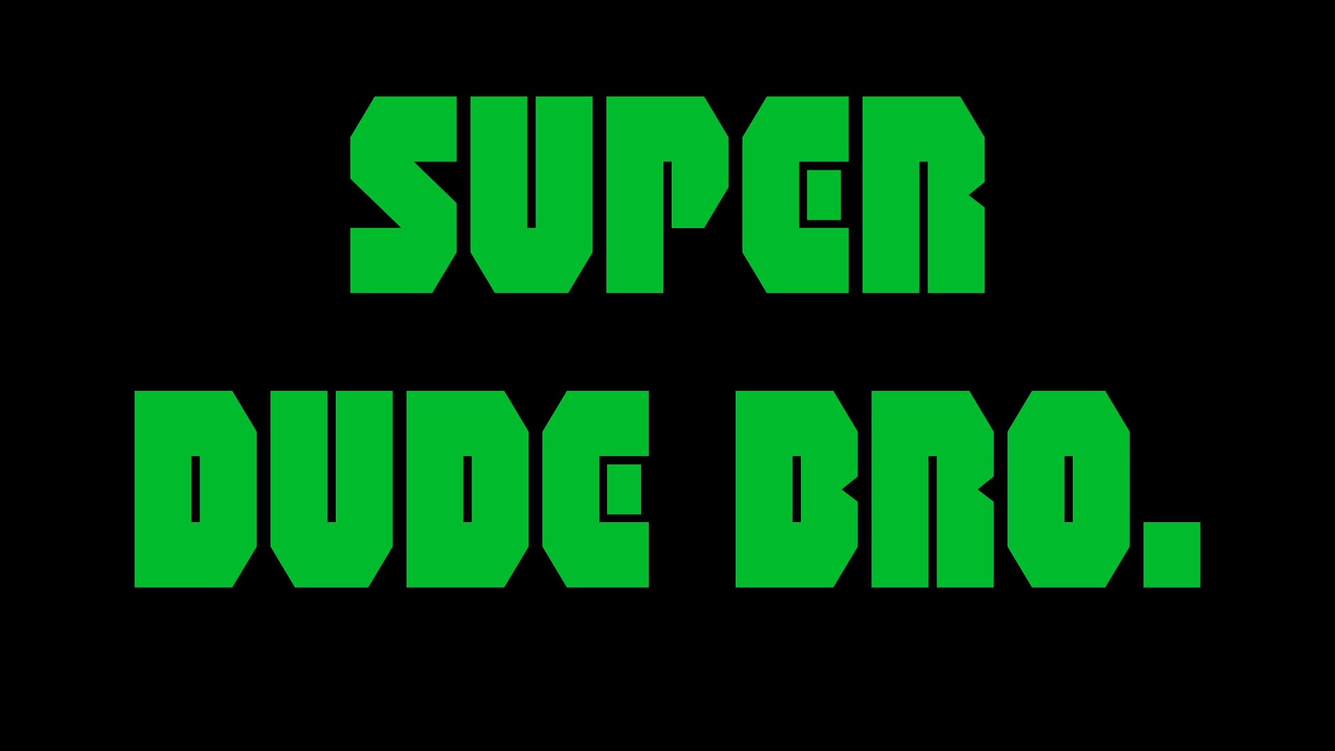 super-dude-bro-on-vimeo