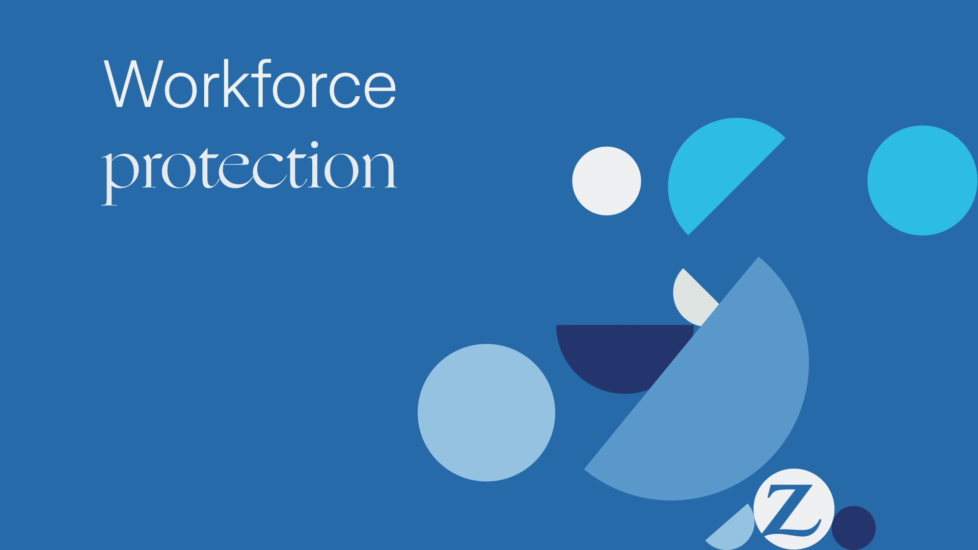 Zurich: Workforce Protection
