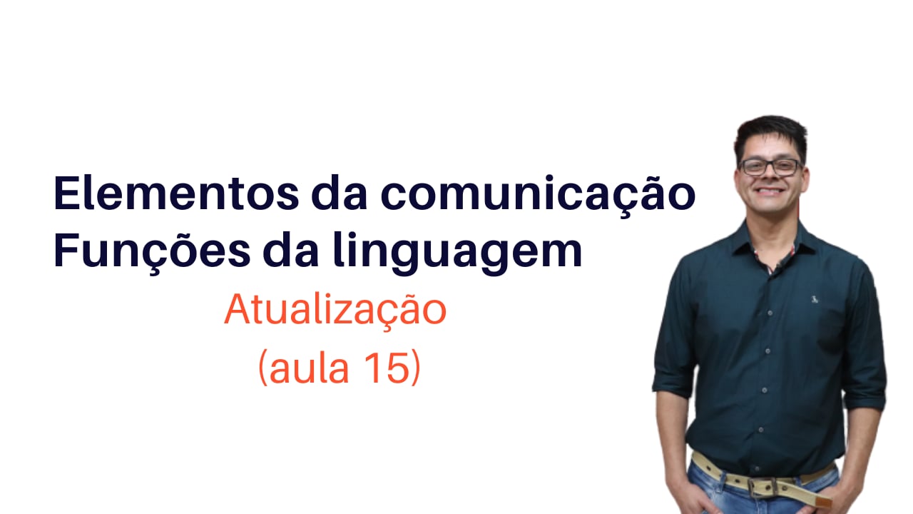 Elementos da Comunicação e Funções da Linguagem