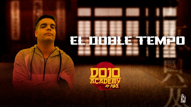 Dojo Academy by Force - El Doble Tempo