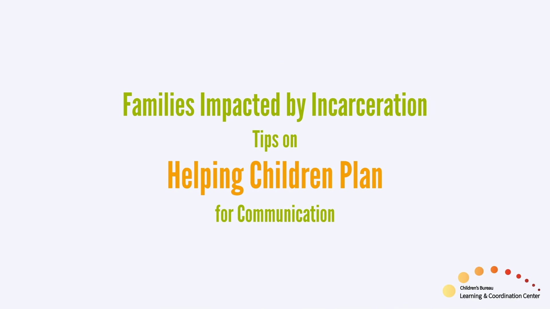 Click to watch the Helping Children Plan for Communication video
