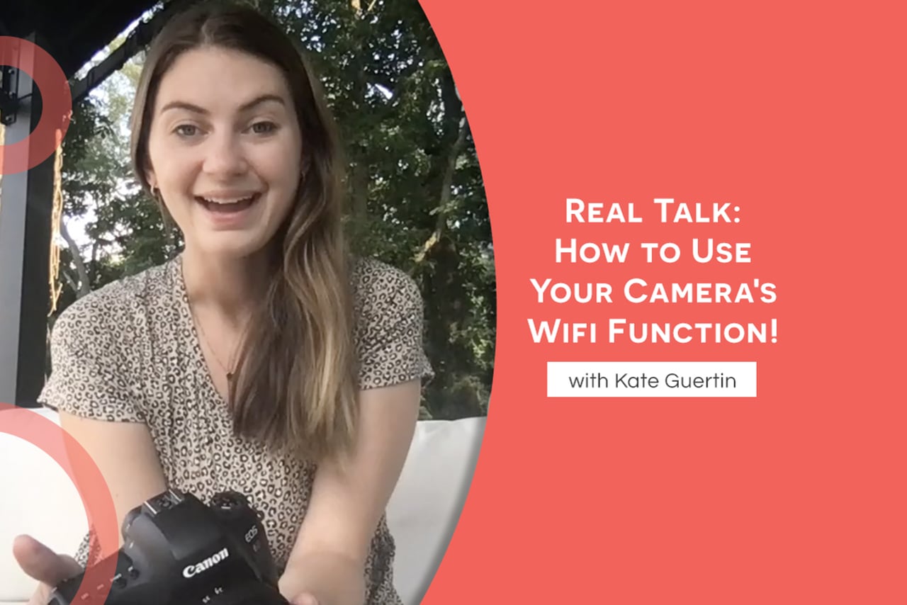 Real Talk: How to Use Your Camera's Wifi Function!