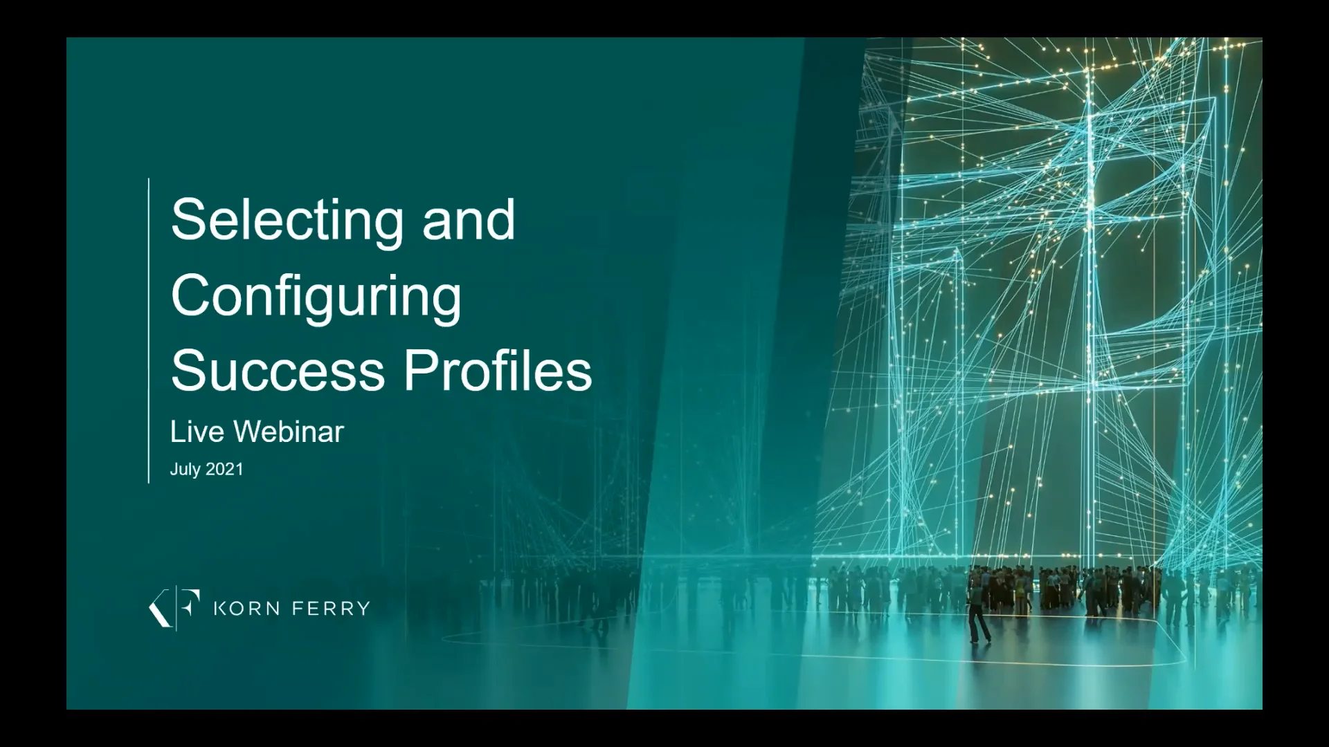 Korn Ferry webinar-How to Select and Configure Success Profiles-07072021