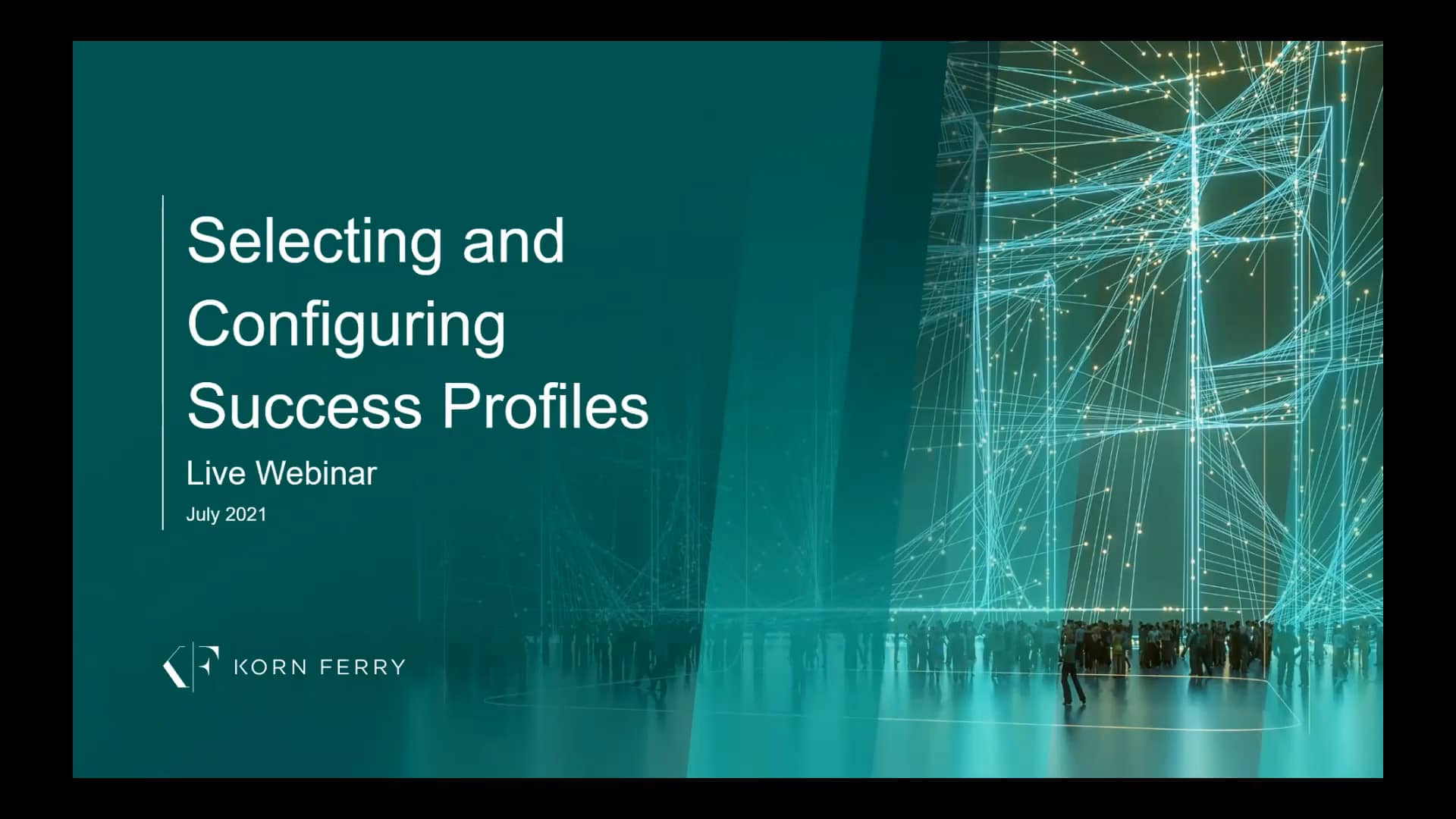 Korn Ferry webinar-How to Select and Configure Success Profiles ...