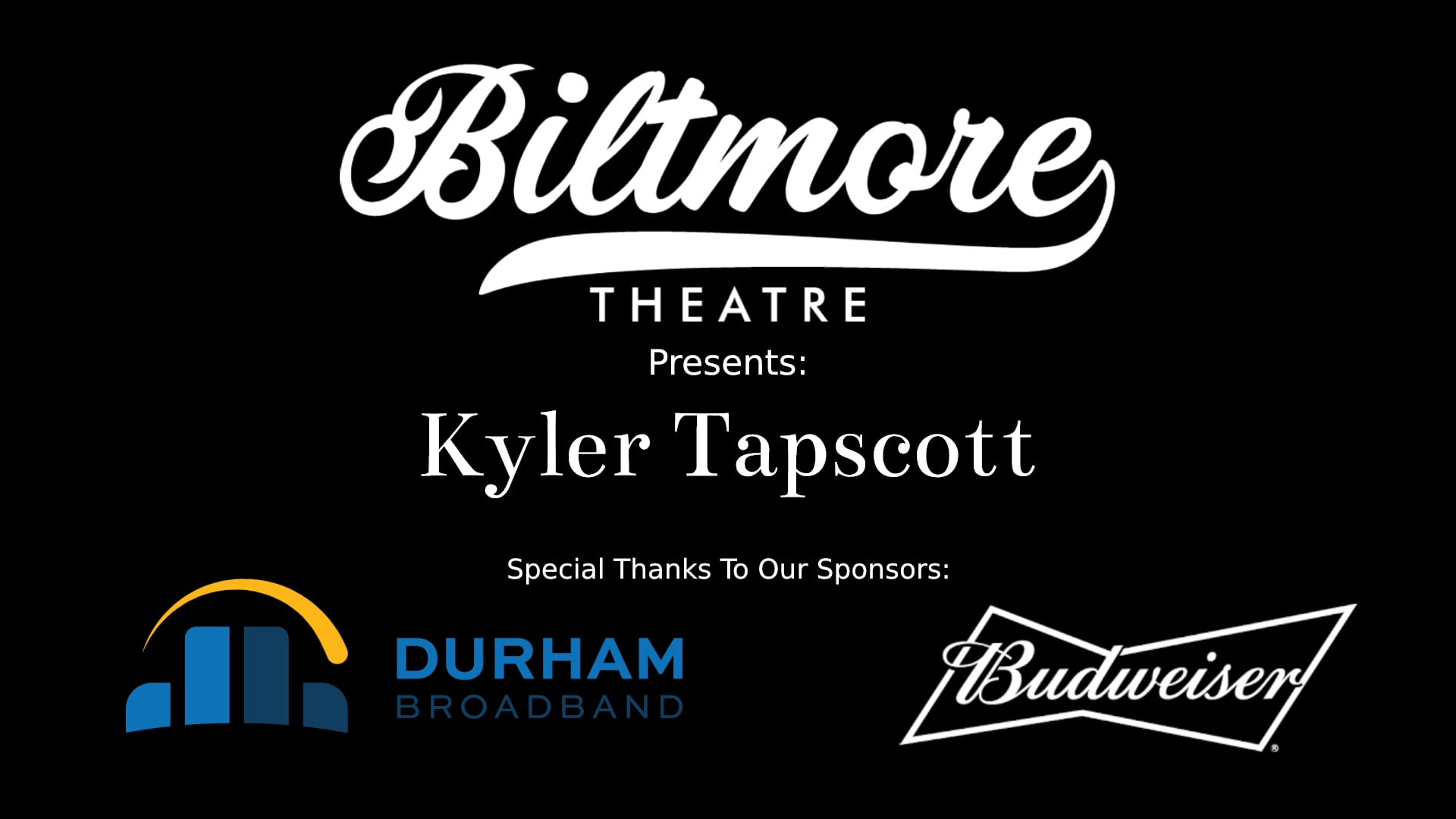 The Biltmore Theatre Presents: Kyler Tapscott