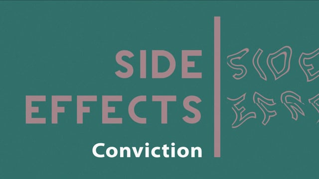 Side Effects: Conviction – July 11, 2021