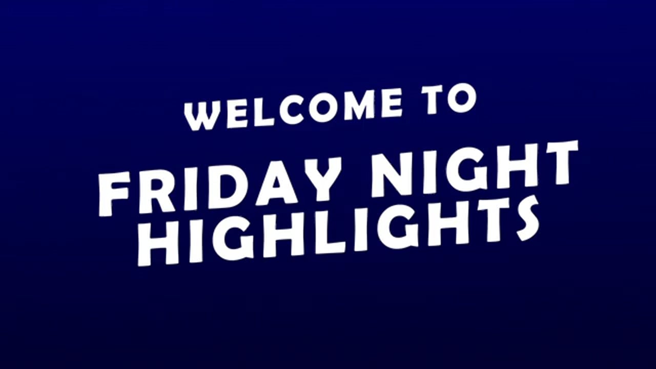 Friday Night Highlights Second Week Edition