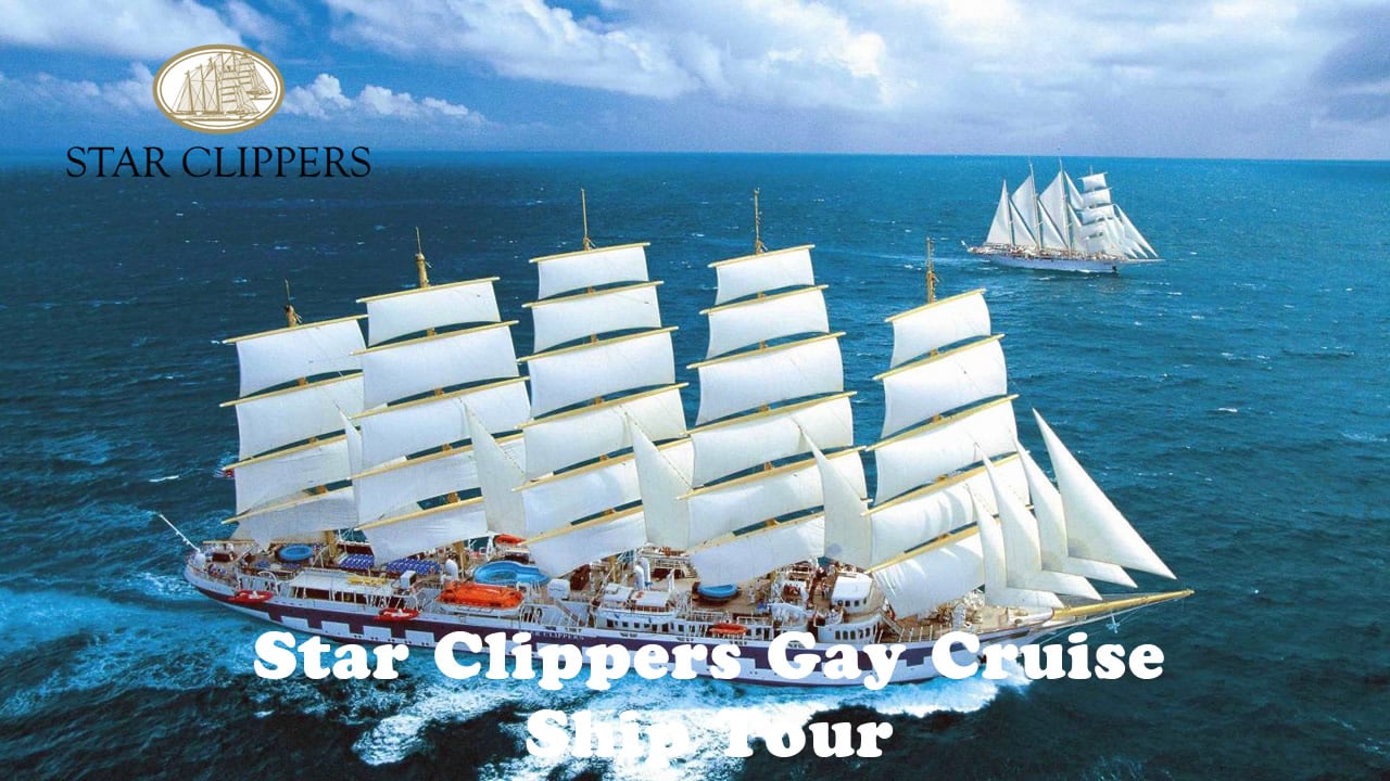 Star Clippers Gay Cruises - Ship Tour - HappyGayTravel.com