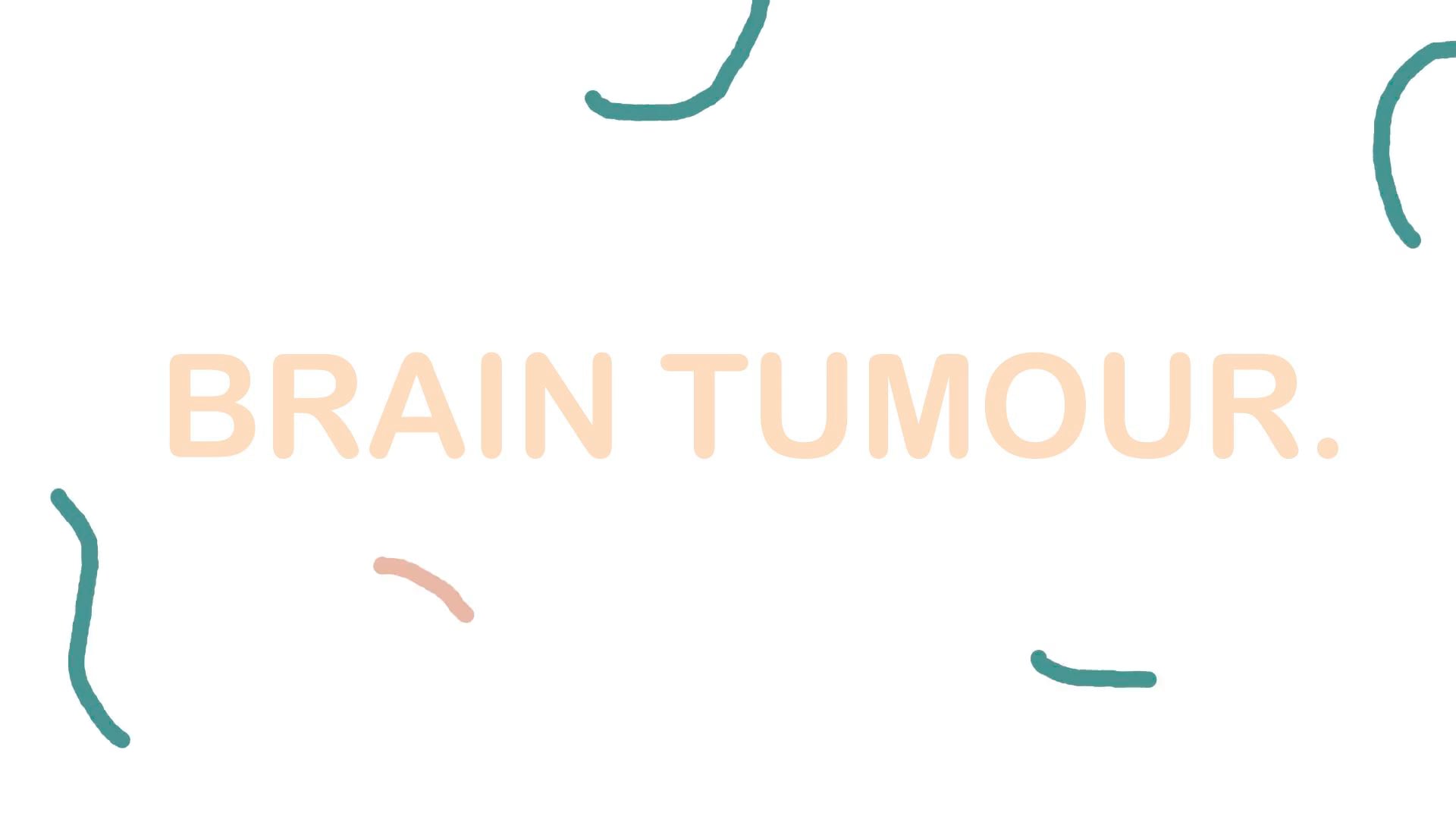 Brain Tumour: My Story