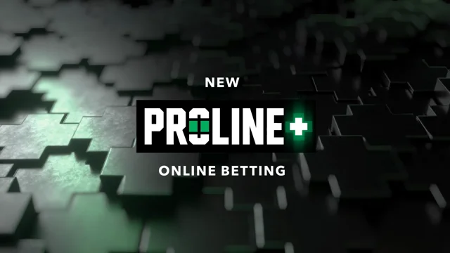 PROLINE+ ONLINE SPORTS BETTING