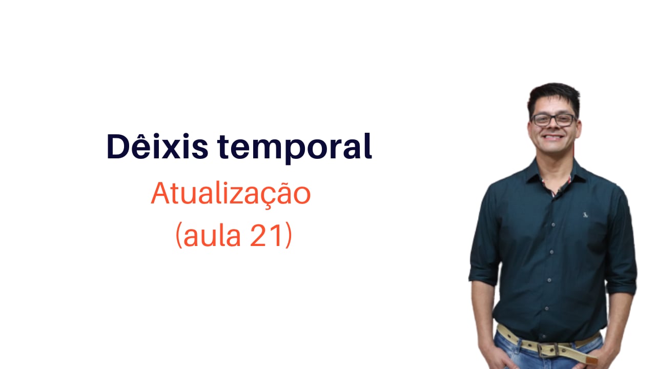 Dêixis Temporal