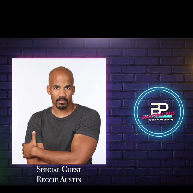 Special Guest, Actor, Reggie Austin