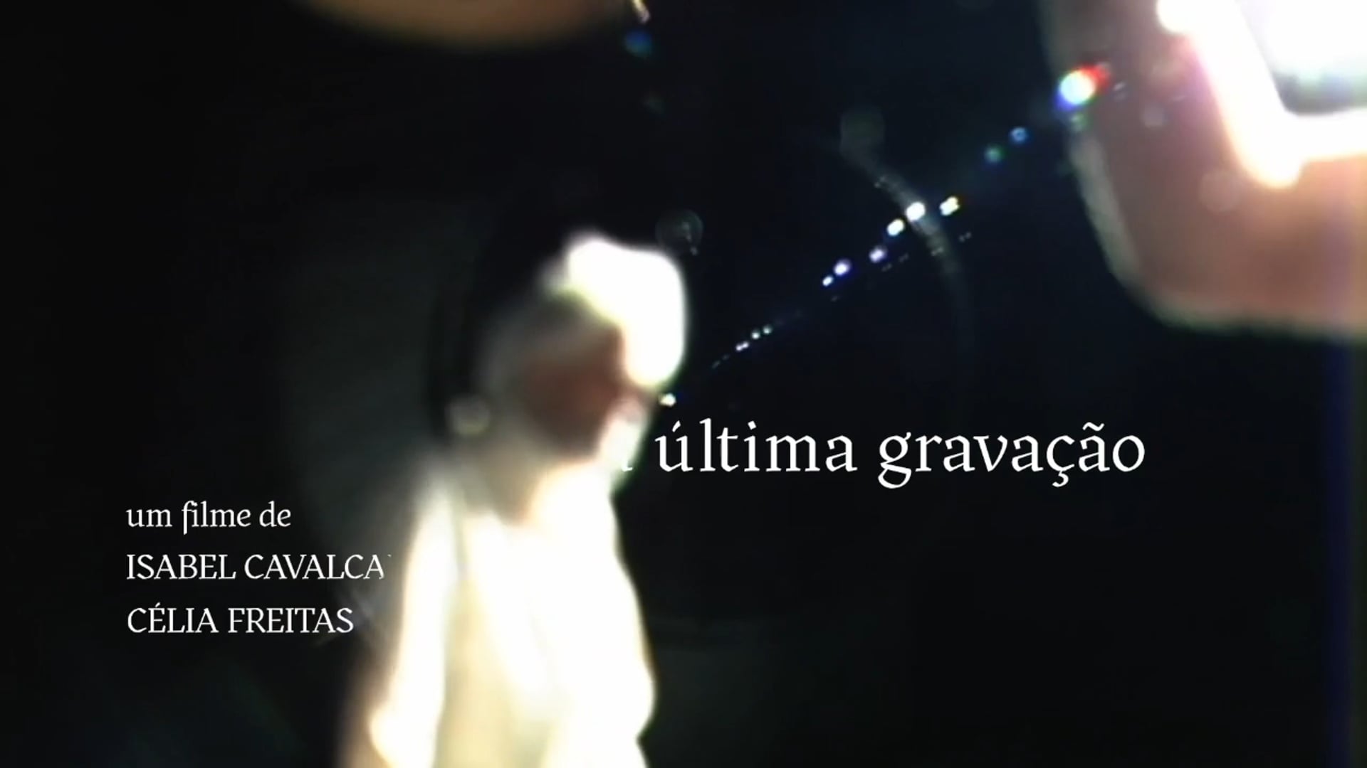 A Última Gravação (2020), de Celia Freitas e Isabel Cavalcanti