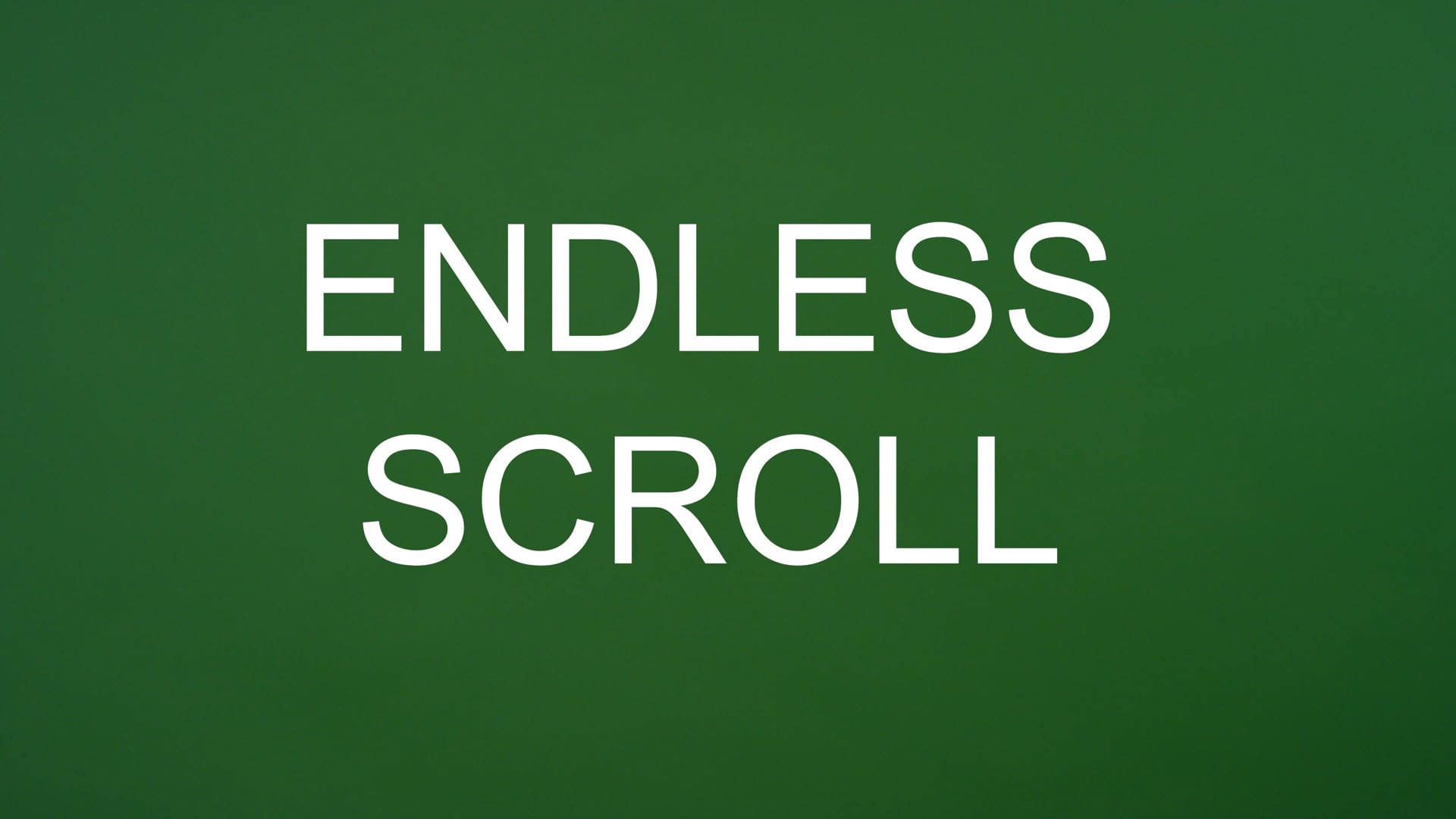 ENDLESS-SCROLL