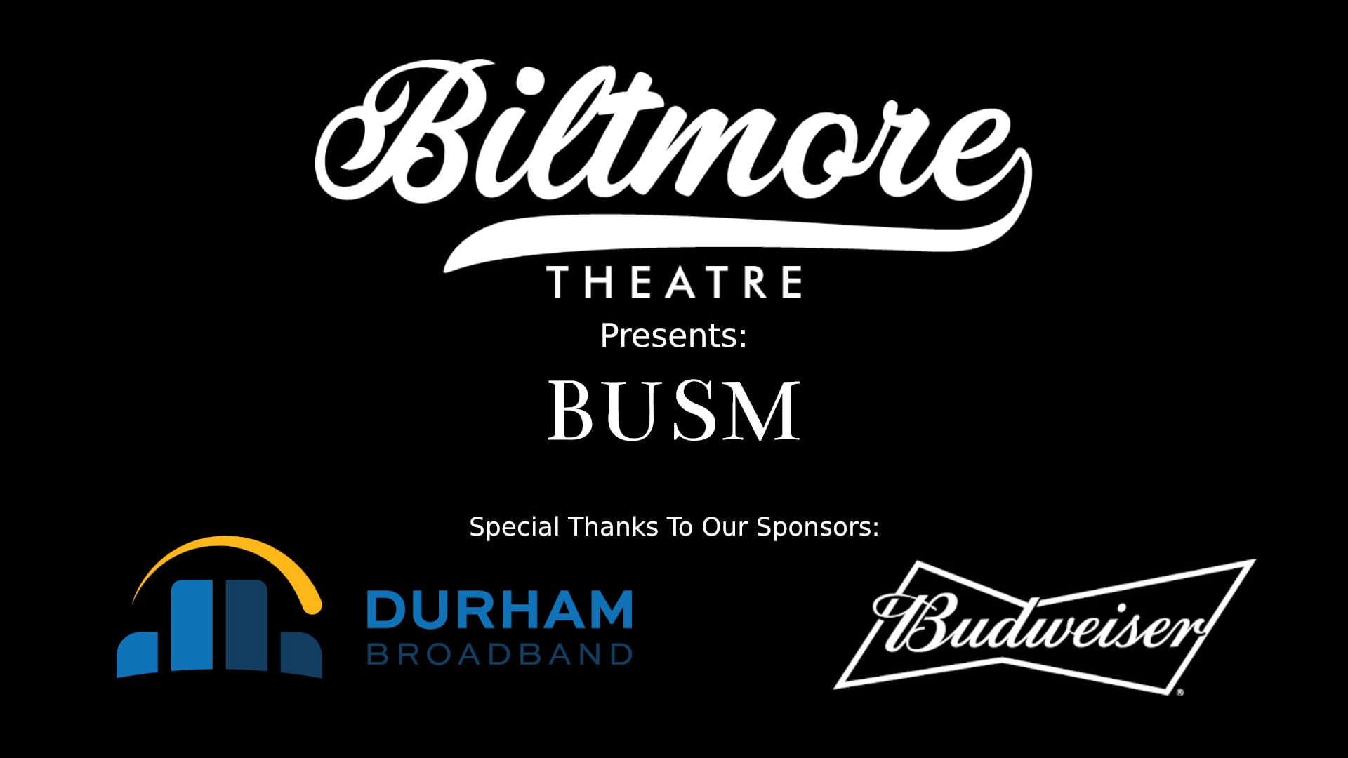 The Biltmore Presents BUSM