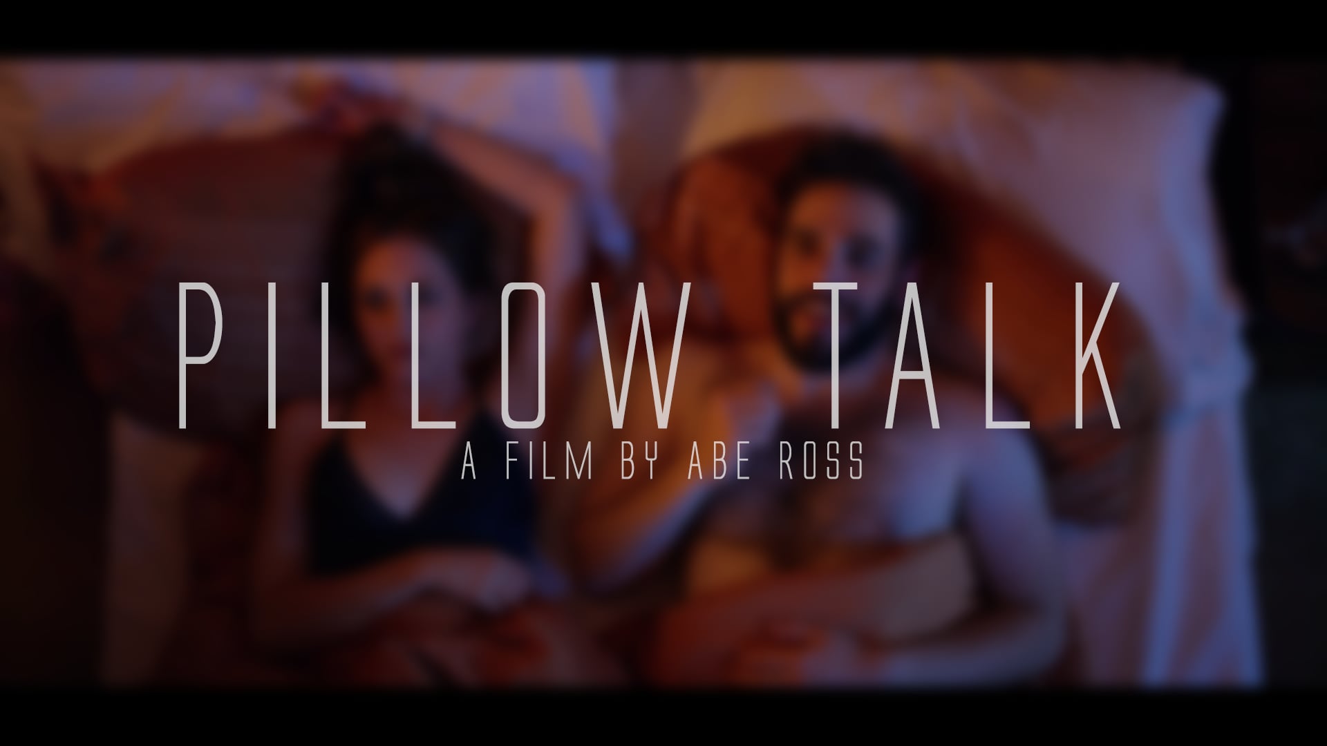 Pillow Talk - A Short Film