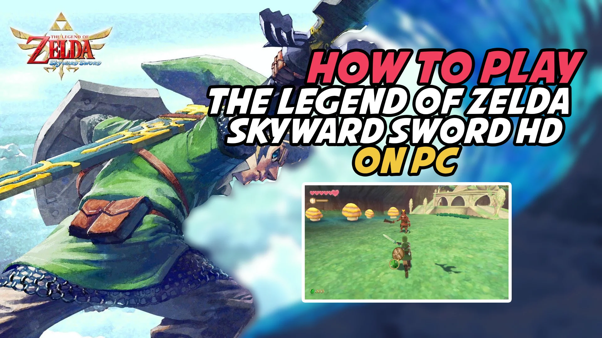 How to Play The Legend of Zelda Skyward Sword HD on PC [Full Speed