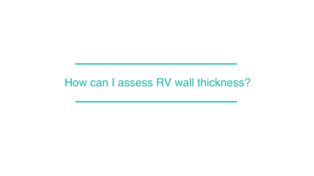 How can I assess RV wall thickness?