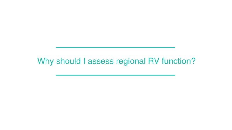 Why should I assess regional RV function?