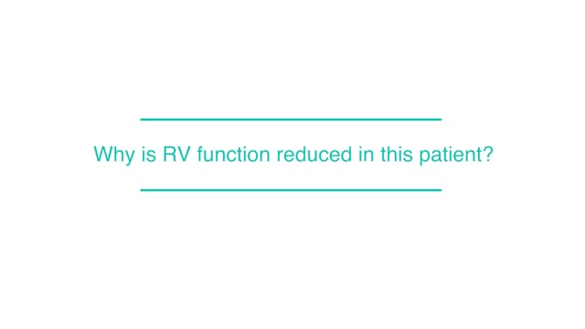 Why is RV function reduced in this patient?