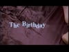 Birthday, The